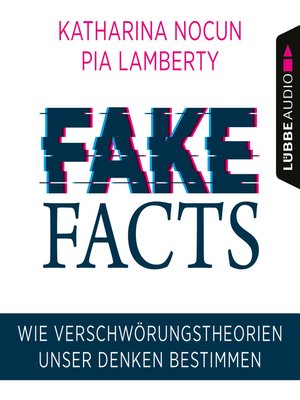 cover image of Fake Facts--Wie Verschwörungstheorien unser Denken bestimmen